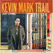 Kevin Mark Trail - Just Living