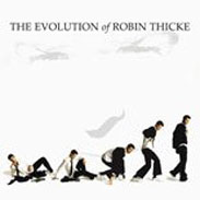 Robin Thicke - The Evolution Of Robin Thicke