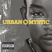 Urban Mystic - Ghetto Revelations II